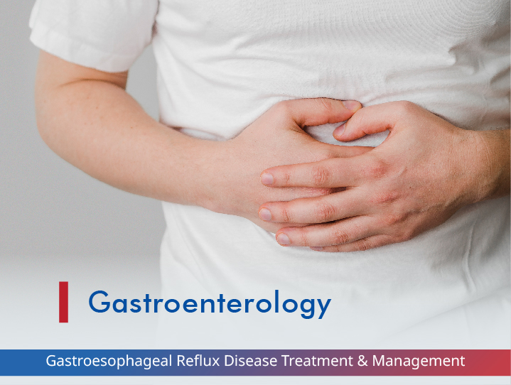 Comprehensive Guide to Gastroesophageal Reflux Disease (GERD) Treatment and Management