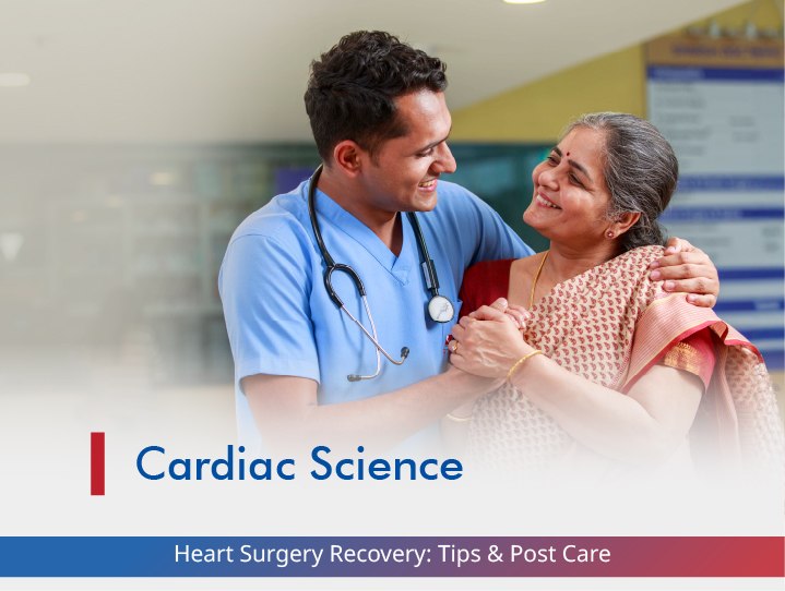 Heart Surgery Recovery: Tips & Post Care