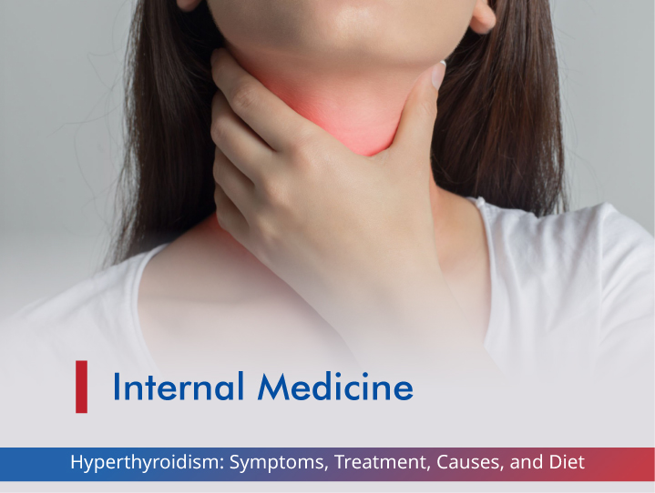 Hyperthyroidism: Symptoms, Treatment, Causes, and Diet