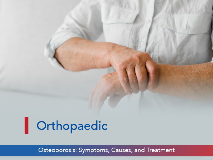 Osteoporosis: Symptoms, Causes and Treatment